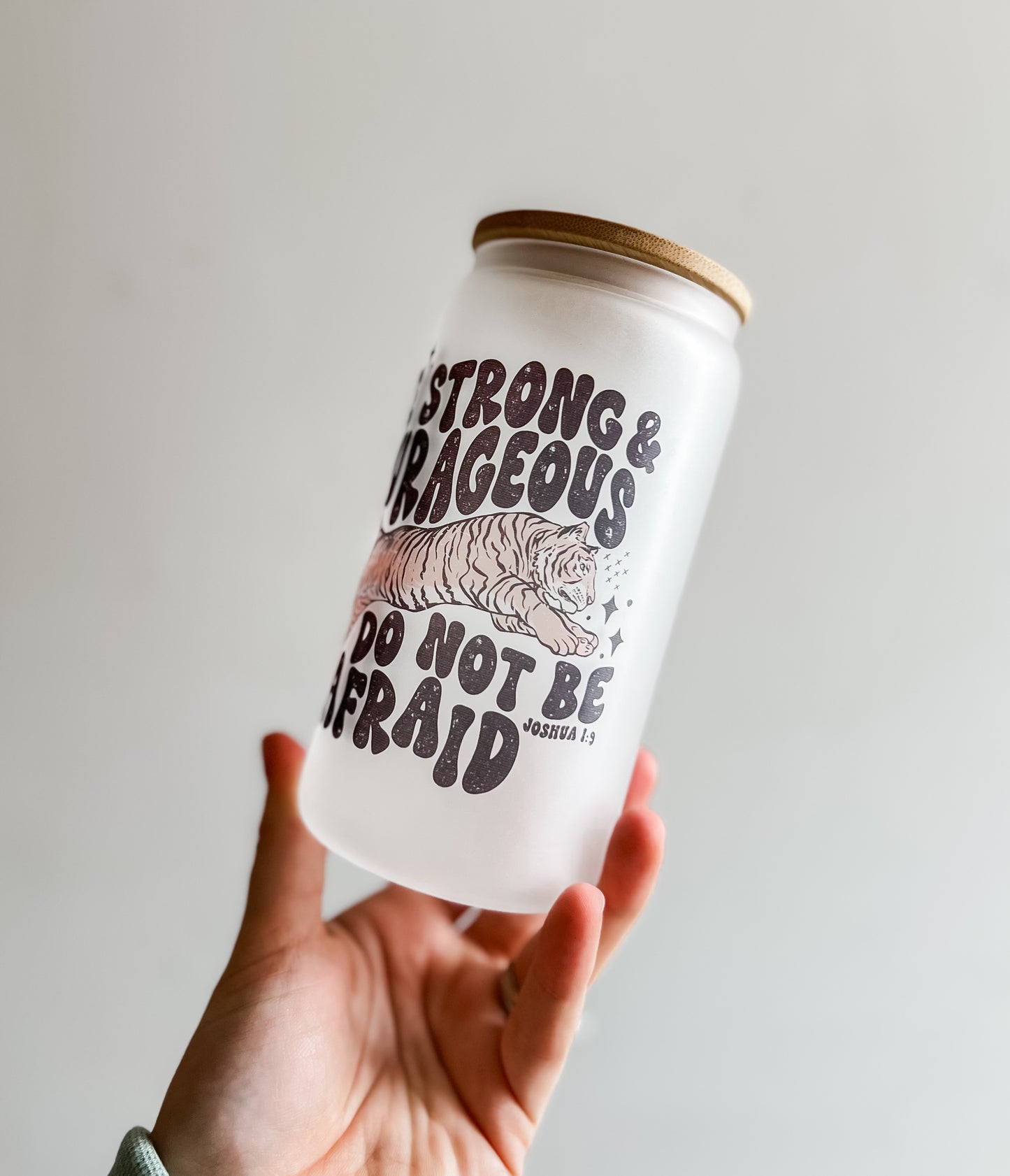 Be Strong & Courageous Glass Cup