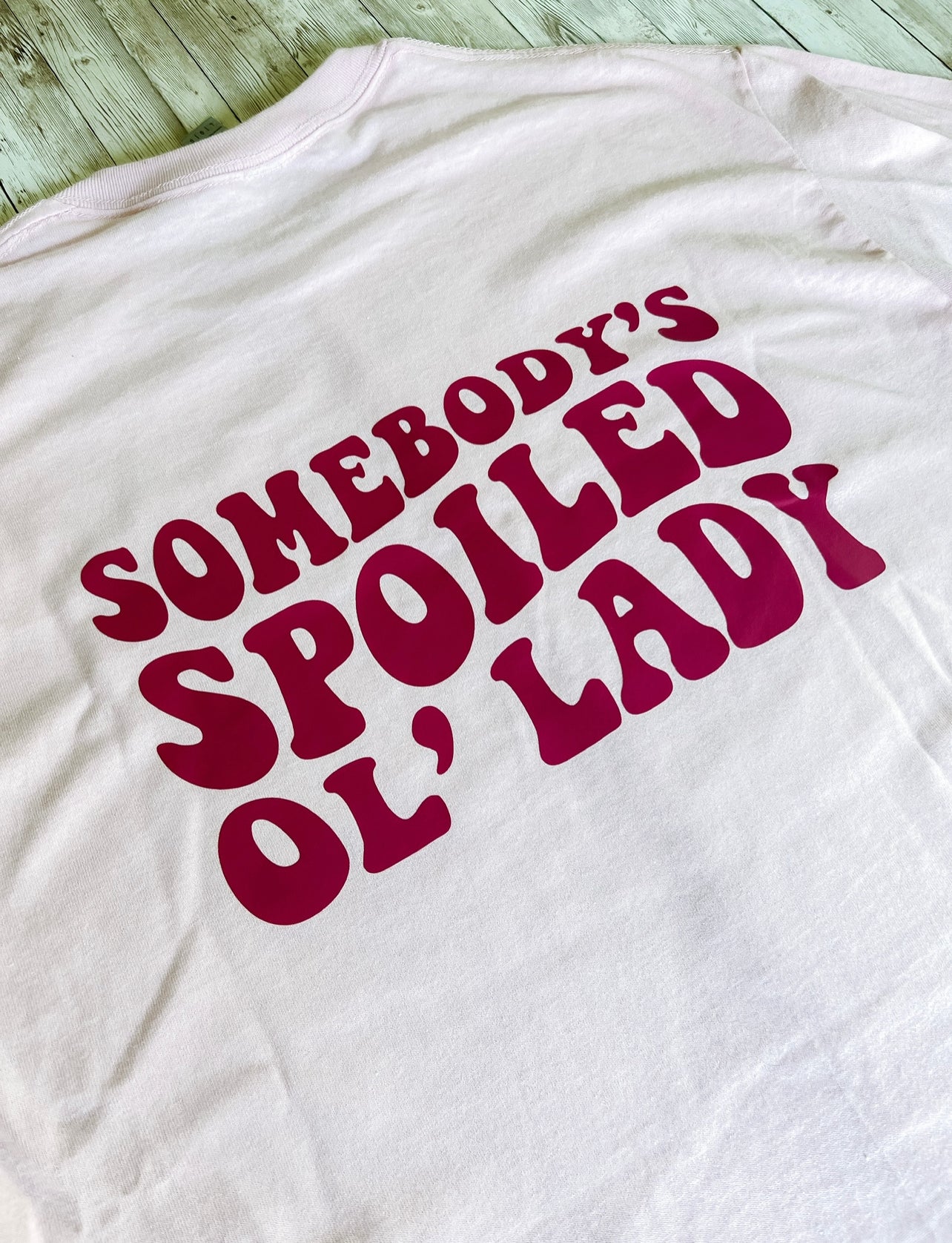 Somebody’s Spoiled Ol’ Lady