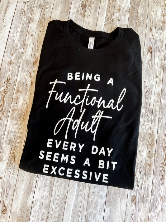 Being A Functional Adult Seems Excessive
