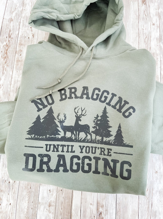 No Bragging Til You’re Dragging
