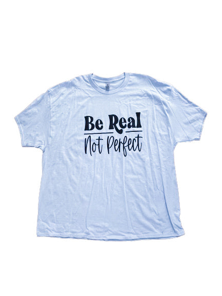 Be Real Not Perfect RTS 3X