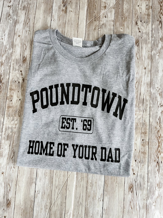 Poundtown Home Of Your Dad