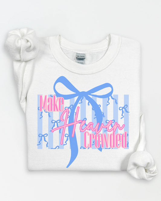 Make Heaven Crowded Bow