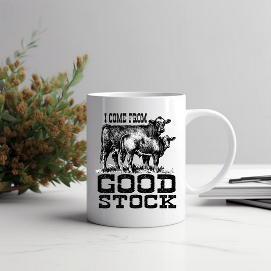 I Come From Good Stock Mug